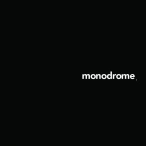 Download track Monodrome 3 (Original Mix) Monodrome