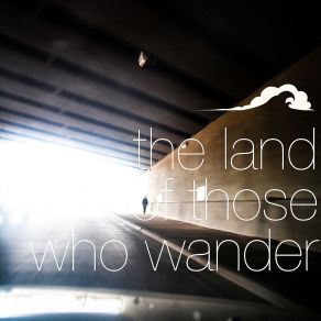 Download track The Land Of Those Who Wander A Shoreline Dream