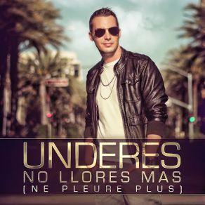 Download track No Llores Mas (Spanish Version) Underes