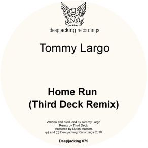 Download track Home Run (Third Deck Remix) Tommy Largo