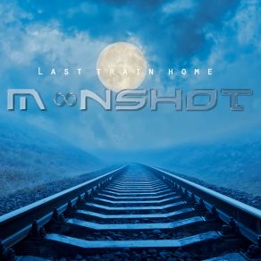 Download track Last Train Home Moonshot