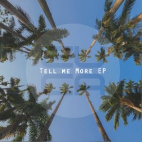 Download track Tell Me More EUCARIONTES