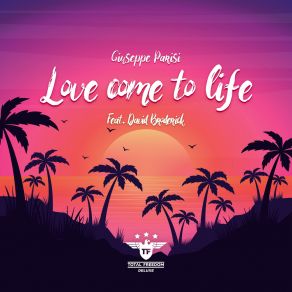 Download track Love Come To Life (Radio Edit) Giuseppe Parisi