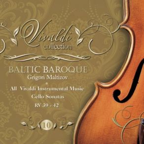 Download track Vivaldi Sonata In E Minor For Cello And Bc Largo Rv 40, Serbin, Maltizova, Tarum Baltic Baroque, Grigori Maltizov