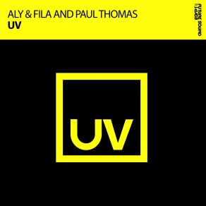 Download track UV (Extended Mix) Paul Thomas, Aly & Fila