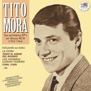 Download track Todo El Amor Del Mundo (Remastered) Tito Mora