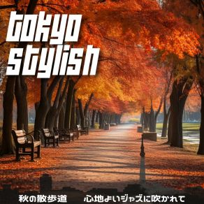 Download track Autumn Serenade In The Park Tokyo Stylish