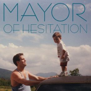 Download track Mayor Of Hesitation Paul Driscoll