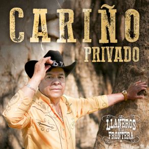 Download track Cariño Privado Los Llaneros De La Frontera