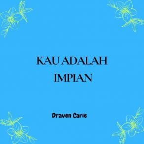 Download track Kau Bawa Cinta Draven Carie