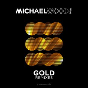 Download track Gold (Juyen Sebulba Remix) Michael Woods