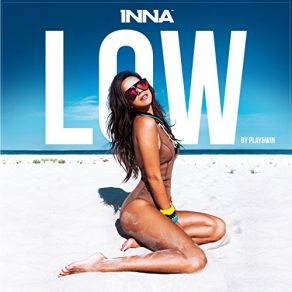 Download track Low (That's Nice Remix) Inna