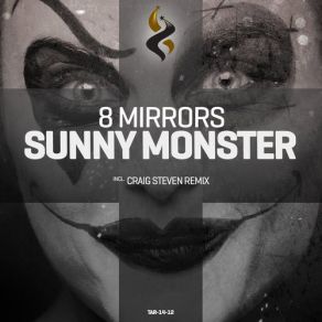 Download track Sunny Monster (Craig Steven) 8 Mirrors