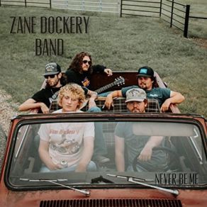 Download track Never Be Me Zane Dockery Band