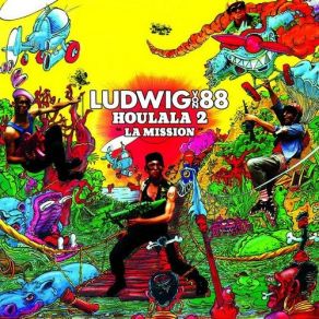 Download track Houlala II La Mission LUDWIG VON 88