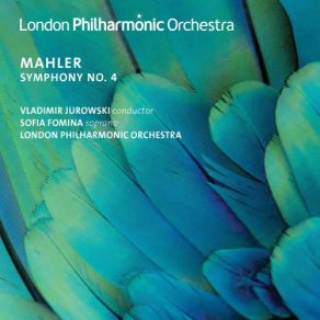 Download track Symphony No. 4 In G Major For Soprano, Solo Violin And Orchestra I. Bedächtig, Nicht Eilen The London Philharmonic Orchestra, Vladimir Jurowski, Sofia Fomina