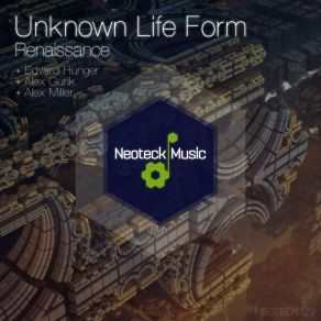 Download track Renaissance (Alex Gurik Remix) Unknown Life Form