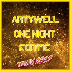 Download track One Night For Me (Remix Extended Mix) Artywell