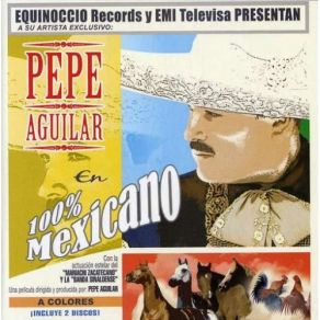 Download track 100% Mexicano (Con Banda) Pepe Aguilar