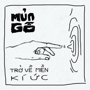 Download track Trở Về Miền Ký Ức Mủn Gỗ