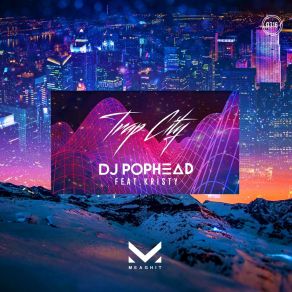 Download track Trap City (Extended Vocal Mix) DJ Pophead