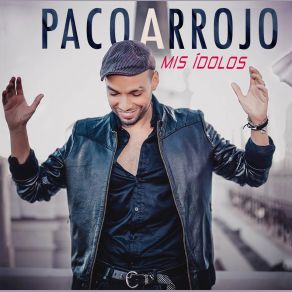 Download track Y Cómo Es Él Paco Arrojo