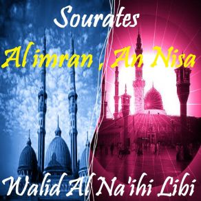 Download track Sourate Al Imran, Pt. 1 (Quran) Walid Al Na'ihi Libi