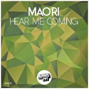 Download track Hear Me Coming (Radio Edit) Maori