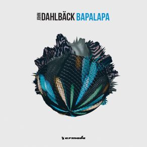 Download track Bapalapa (Extended Mix) John Dahlbäck