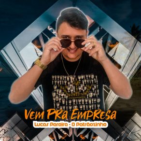 Download track Carinha De Inocente Lucas Pereira - O Patrãozinho