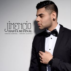 Download track Hasta Mi Final (Versión Norteña) Jimencio