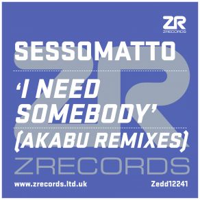 Download track I Need Somebody (Akabu Remix) Sessomatto