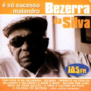 Download track A Giria E Cultura Do Povo Bezerra Da Silva