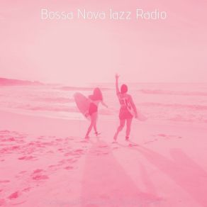 Download track Cheerful Saxophone Bossa Nova - Vibe For Beaches Bossa Nova Jazz Radio