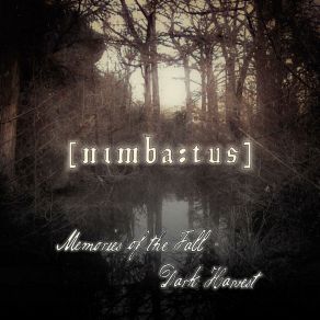 Download track Memories Of The Fall - Dark Harvest Nimbatus