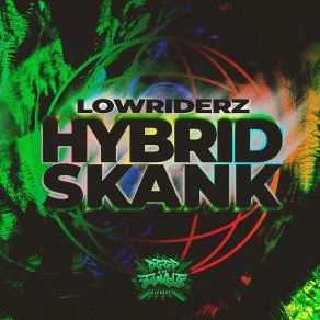 Download track Hybrid Skank (VIP Mix) LowriderzSmoky D