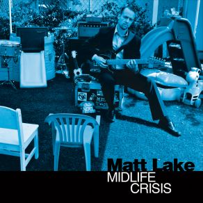 Download track Midlife Crisis Matt Lake