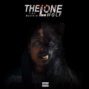 Download track Lone Wolf Freestyle Tay Mackin