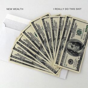 Download track What New Wealth Mean New Wealth