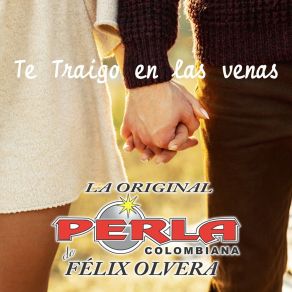 Download track Cumbia Infernal La Original Perla Colombiana De Félix Olvera