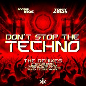 Download track Don't Stop The Techno (P-Simmax Driving Remix) Tony ArmsP-Simmax