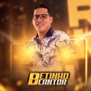 Download track Já Mais Vou Te Deixar Betinho Cantor