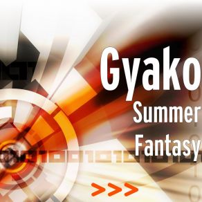 Download track Summer Fantasy GYAKO