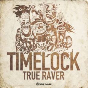 Download track True Raver Timelock