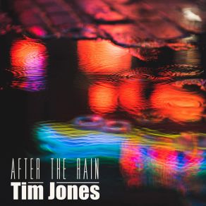 Download track After The Rain Tim Jones