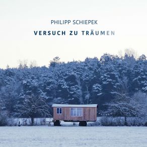 Download track Versuch Zu Träumen I' Philipp Schiepek