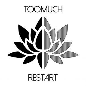 Download track Restart (Radio Edit) TooMuch