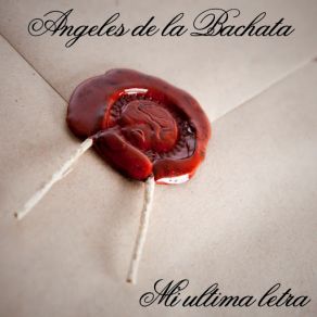 Download track Mi Ultima Letra Angeles De La Bachata