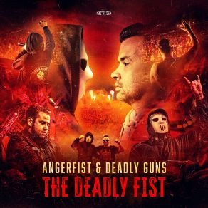 Download track The Deadly Fist AngerfistDeadly Guns