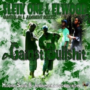 Download track Gunti Pa Pè - Elwood Feat Taipuff & Amp; Sleik One (Against Bullshit 2009)  Sleik One & Elwood Man